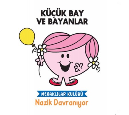 Küçük Bay ve Bayanlar Meraklılar Kulübü Nazik Davranıyor