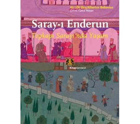 Saray-ı Enderun  - Topkapı Sarayı'nda Yaşam