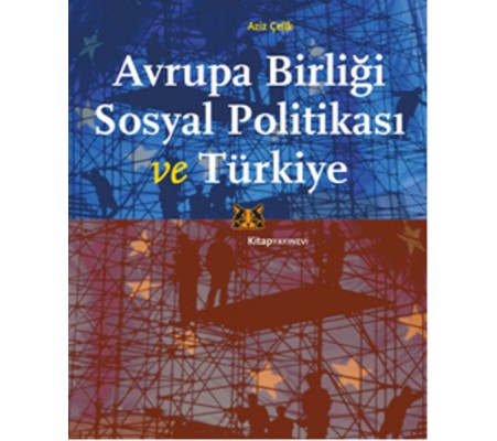 Avrupa Birliği Sosyal Politikası ve Türkiye