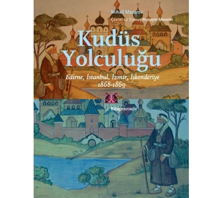 Kudüs Yolculuğu  Edirne, İstanbul, İzmir, İskenderiye 1868-1869