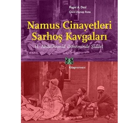 Namus Cinayetleri ve Sarhoş Kavgaları