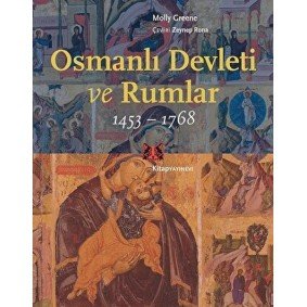 Osmanlı Devleti ve Rumlar (1453 - 1768) Osmanlı Devleti ve Rumlar (1453 - 1768)