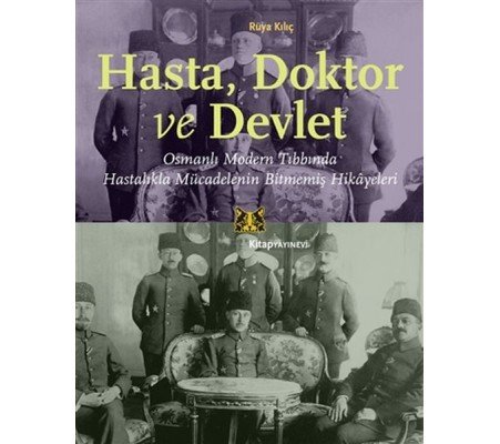 Hasta, Doktor ve Devlet Hasta, Doktor ve Devlet
