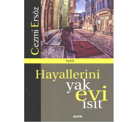 Hayallerini Yak Evi Isıt