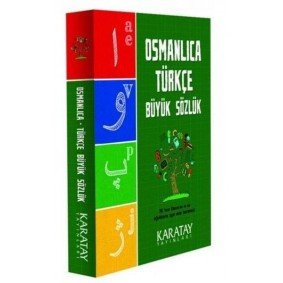 Osmanlıca Türkçe Büyük Sözlük Osmanlıca Türkçe Büyük Sözlük