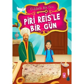 Piri Reis’le Bir Gün Piri Reis’le Bir Gün