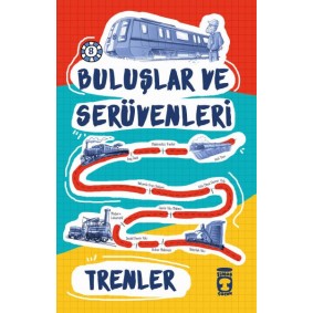 Trenler / Buluşlar ve Serüvenleri Trenler / Buluşlar ve Serüvenleri
