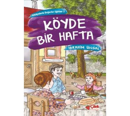 Hikayelerde Değerler Eğitimi 2 - Köyde Bir Hafta