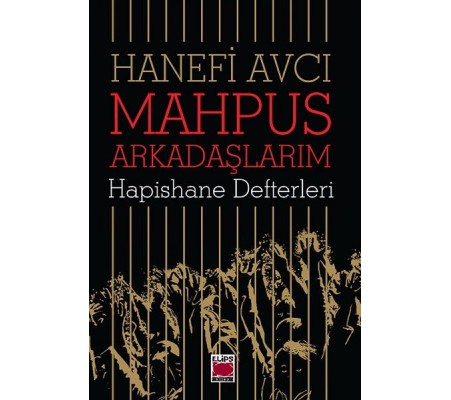 Mahpus Arkadaşlarım - Hapishane Defterleri