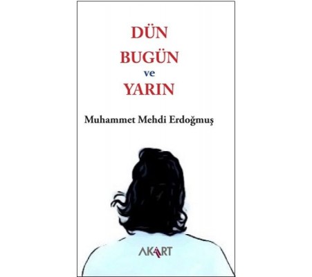 Dün, Bugün ve Yarın