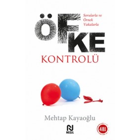 Sorularla ve Örnek Vakalarla Öfke Kontrolü Sorularla ve Örnek Vakalarla Öfke Kontrolü