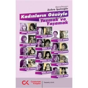 Kadınların Gözüyle Yazmak ve Yaşamak Kadınların Gözüyle Yazmak ve Yaşamak