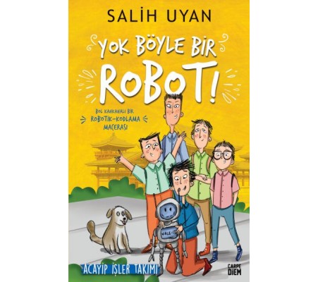 Yok Böyle Bir Robot! - Acayip İşler Takımı