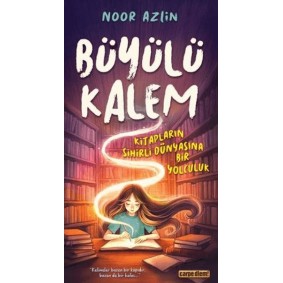 Büyülü Kalem Kitapların Sihirli Dünyasına Bir Yolculuk