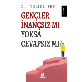 Gençler İnançsız mı Yoksa Cevapsız mı? Gençler İnançsız mı Yoksa Cevapsız mı?