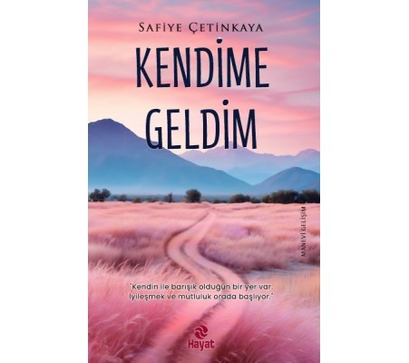 Kendime Geldim