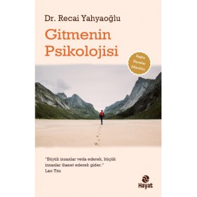 Gitmenin Psikolojisi Gitmenin Psikolojisi