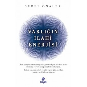 Varlığın İlahi Enerjisi Varlığın İlahi Enerjisi