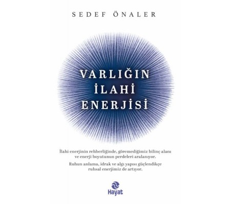 Varlığın İlahi Enerjisi Varlığın İlahi Enerjisi