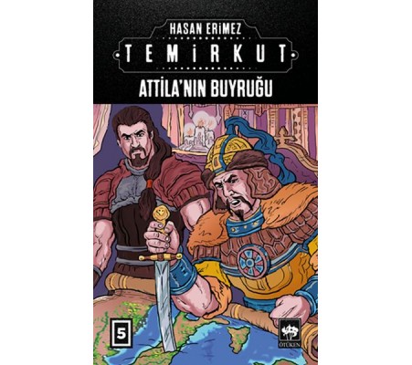 Temirkut 5 - Atilla'nın Buyruğu