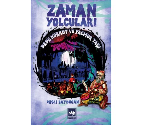 Zaman Yolcuları - Dede Korkut ve Yağmur Taşı