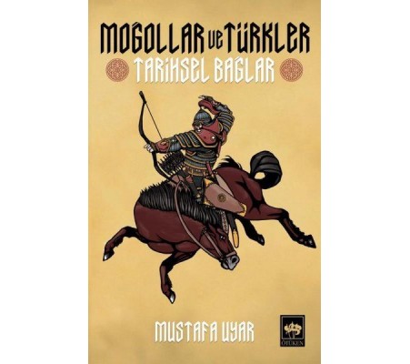 Moğollar ve Türkler - Tarihsel Bağlar