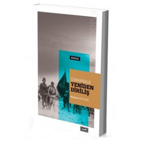 Çanakkale Yeniden Diriliş Çanakkale Yeniden Diriliş