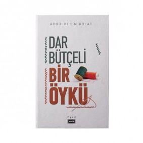 Dar Bütçeli Bir Öykü Dar Bütçeli Bir Öykü