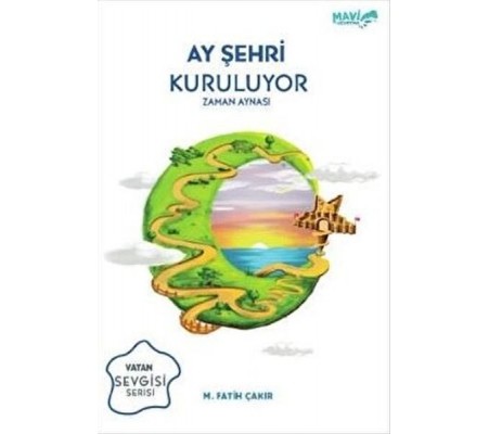 Ay Şehri Kuruluyor - Zaman Aynası