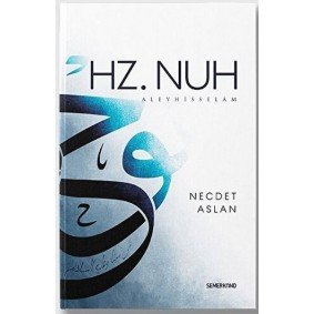 Hz. Nuh Aleyhisselam Hz. Nuh Aleyhisselam