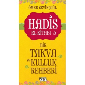 Hadis El Kitabı-3: Bir Takva ve Kulluk Rehberi