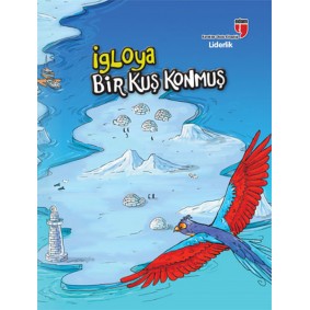 İgloya Bir Kuş Konmuş - Liderlik İgloya Bir Kuş Konmuş - Liderlik