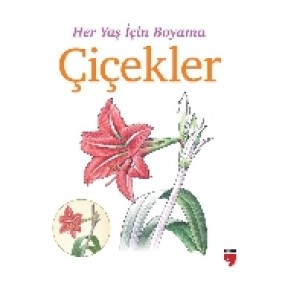 Her Yaş İçin Boyama - Çiçekler Her Yaş İçin Boyama - Çiçekler