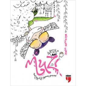 Muzi, Uçuk Kaçık Bir Boyama Serüveni Muzi, Uçuk Kaçık Bir Boyama Serüveni