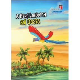 A Bird Landed İn An Oasis - Compassion A Bird Landed İn An Oasis - Compassion