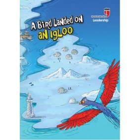 A Bird Landed on an Igloo - Leadership A Bird Landed on an Igloo - Leadership