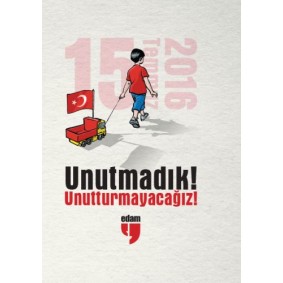 Unutmadık - Unutturmayacağız Unutmadık - Unutturmayacağız