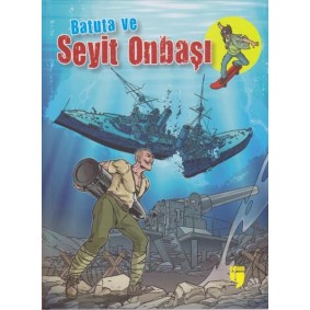 Batuta ve Seyit Onbaşı Batuta ve Seyit Onbaşı