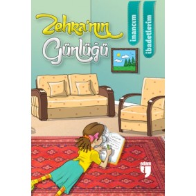 Zehra’nın Günlüğü – İnancım, İbadetlerim Zehra’nın Günlüğü – İnancım, İbadetlerim