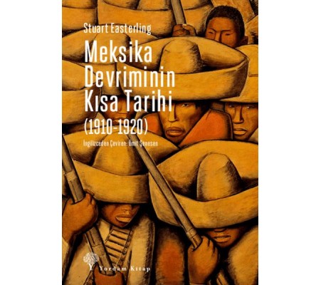 Meksika Devriminin Kısa Tarihi (1910-1920) Meksika Devriminin Kısa Tarihi (1910-1920)