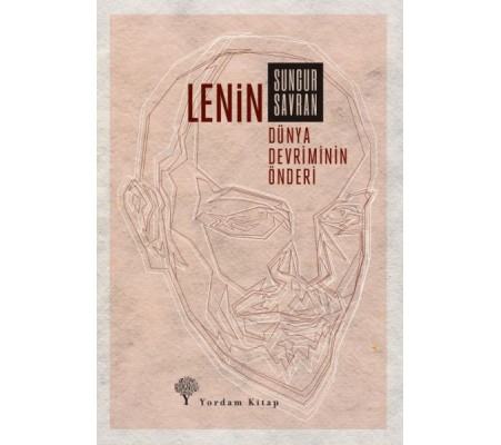 Lenin: Dünya Devriminin Önderi