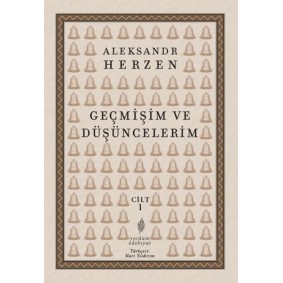 Geçmişim ve Düşüncelerim Cilt 1