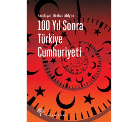 100 Yıl Sonra Türkiye Cumhuriyeti