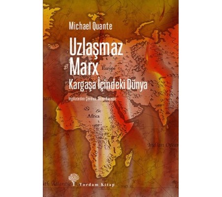 Uzlaşmaz Marx Kargaşa İçindeki Dünya