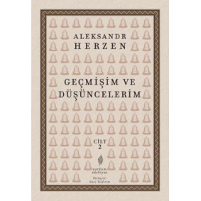 Geçmişim Ve Düşüncelerim, Cilt II