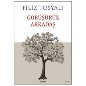 Görüşürüz Arkadaş Görüşürüz Arkadaş