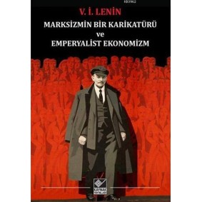Marksizmin Bir Karikatürü ve Emperyalist Ekonomizm