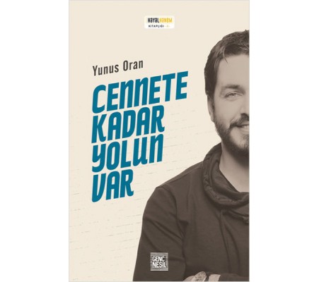 Cennete Kadar Yolun Var