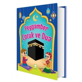 Peygamber Çocuk ve Dua Peygamber Çocuk ve Dua