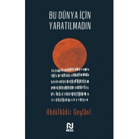 Bu Dünya İçin Yaratılmadın Bu Dünya İçin Yaratılmadın